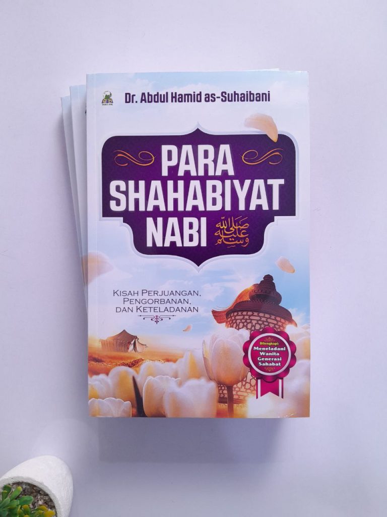 Para Shahabiyat Nabi Kisah Perjuangan, Pengorbanan, dan Keteladanan